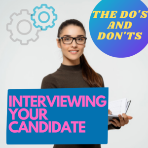 INTERVIEWING YOUR CANDIDATE